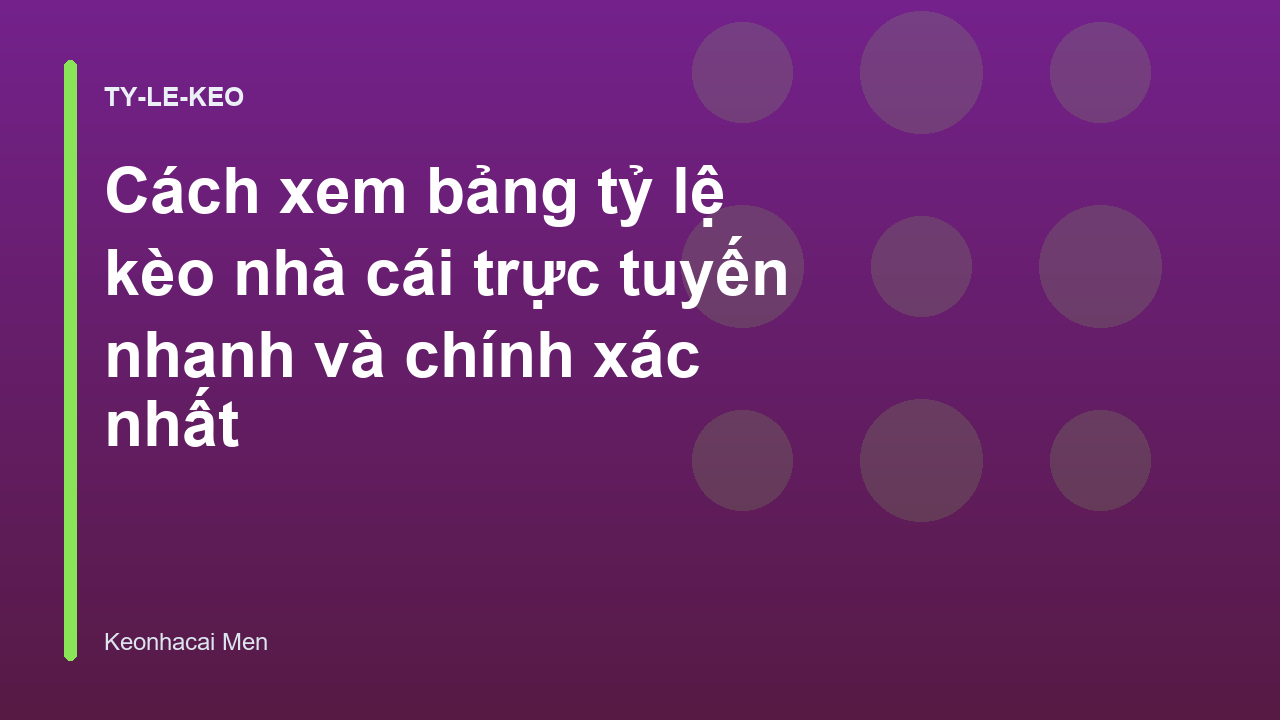 Read more about the article Cách xem bảng tỷ lệ kèo nhà cái trực tuyến nhanh và chính xác nhất