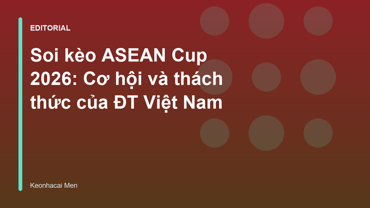 Đội tuyển Việt Nam chuẩn bị cho giải đấu ASEAN Cup 2026