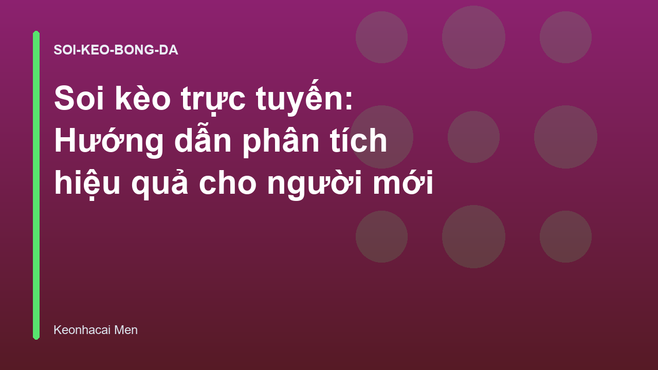 Read more about the article Soi kèo trực tuyến: Hướng dẫn phân tích hiệu quả cho người mới